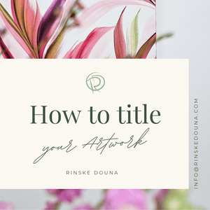 How to Title your Artwork painting by Rinske Douna - abstract acrylic art